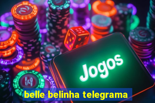 belle belinha telegrama